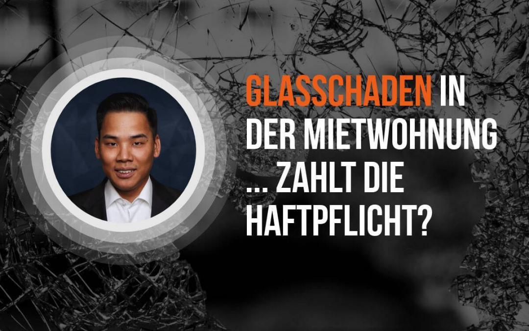 Glasschaden in der Mietwohnung — zahlt die Haftpflichtversicherung?
