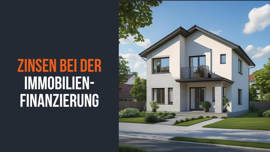 Zinsen Immobilienfinanzierung