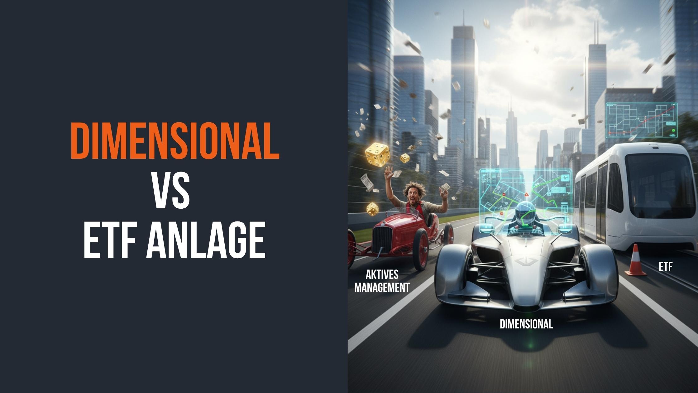 Dimensional vs ETF Anlage bildhaft dargestellt.